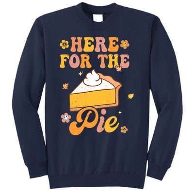 I'm Just Here For The Pie Funny Thanksgiving Day Gifts Tall Sweatshirt