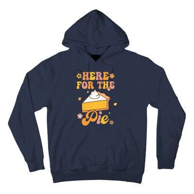 I'm Just Here For The Pie Funny Thanksgiving Day Gifts Tall Hoodie