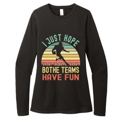 I Just Hope Both Teams Have Fun Funny Football Gift Womens CVC Long Sleeve Shirt