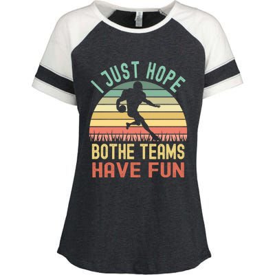 I Just Hope Both Teams Have Fun Funny Football Gift Enza Ladies Jersey Colorblock Tee