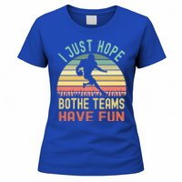 I Just Hope Both Teams Have Fun Funny Football Gift Women's T-Shirt