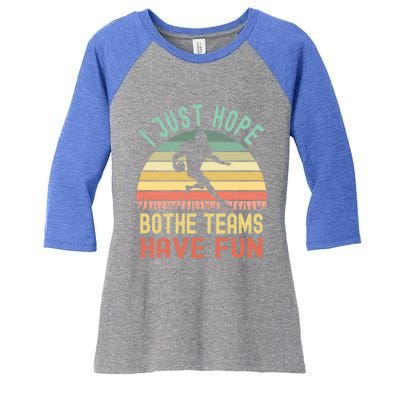 I Just Hope Both Teams Have Fun Funny Football Gift Women's Tri-Blend 3/4-Sleeve Raglan Shirt