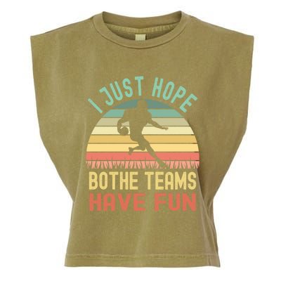 I Just Hope Both Teams Have Fun Funny Football Gift Garment-Dyed Women's Muscle Tee