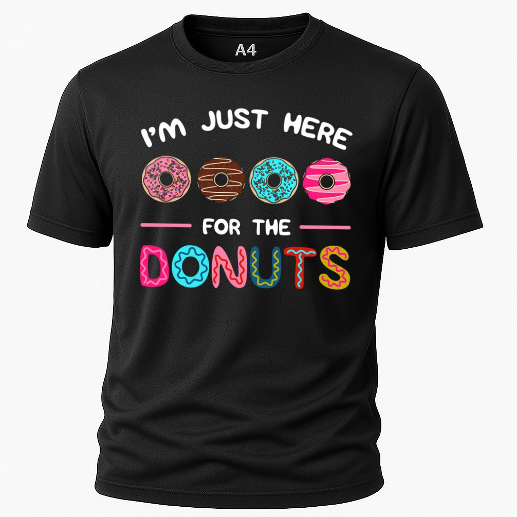 I'm Just Here For The Donuts Doughnut Dough Sweet Dessert Gift Cooling Performance Crew T-Shirt