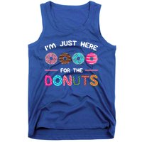 I'm Just Here For The Donuts Doughnut Dough Sweet Dessert Gift Tank Top