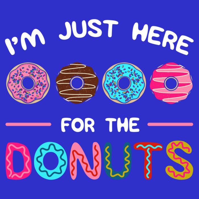 I'm Just Here For The Donuts Doughnut Dough Sweet Dessert Gift Tank Top