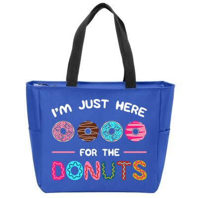 I'm Just Here For The Donuts Doughnut Dough Sweet Dessert Gift Zip Tote Bag