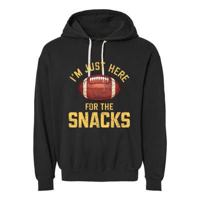 IM Just Here For The Snacks Football Garment-Dyed Fleece Hoodie