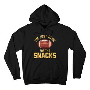 IM Just Here For The Snacks Football Hoodie