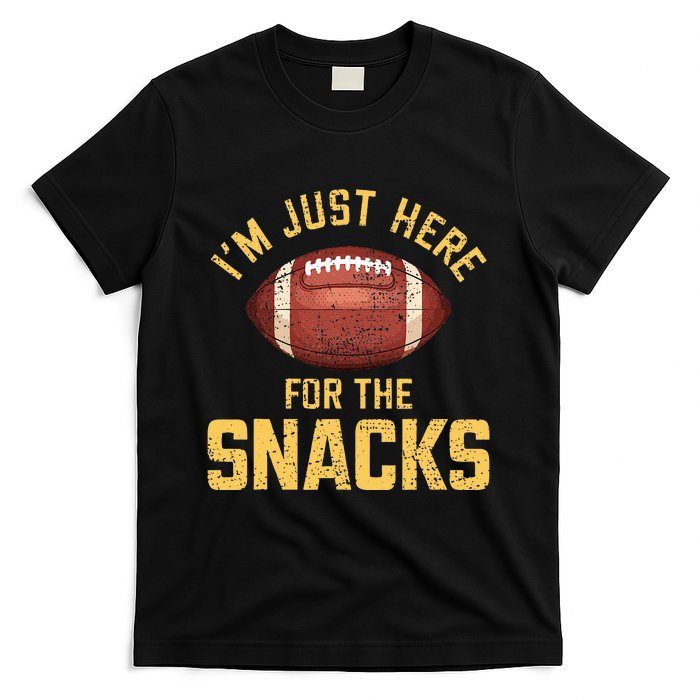 IM Just Here For The Snacks Football T-Shirt