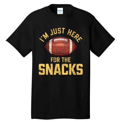 IM Just Here For The Snacks Football Tall T-Shirt