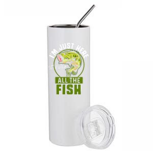 IM Just Here To Catch All The Fish Funny Fishing Bass Fish Great Gift Stainless Steel Tumbler