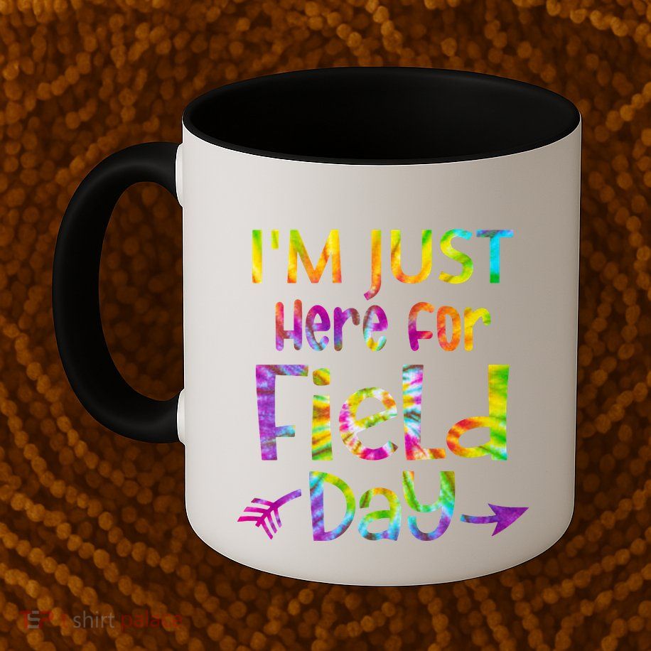 I'm Just Here For Field Day Colorful Mug