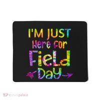 I'm Just Here For Field Day Colorful Mousepad