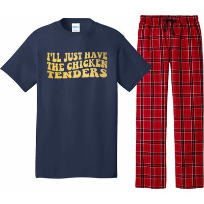 I'll Just Have The Chicken Tenders Funny Pajama Set