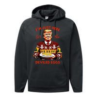 IM Just Here For The Deviled Eggs Funny Trump Christmas Performance Fleece Hoodie