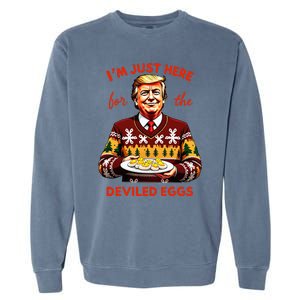 IM Just Here For The Deviled Eggs Funny Trump Christmas Garment-Dyed Sweatshirt