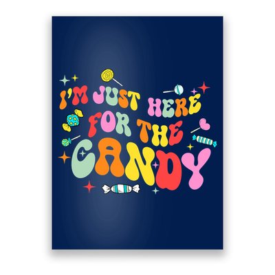 I'm Just Here For The Candy Halloween Cute Lollipop Sweets Poster