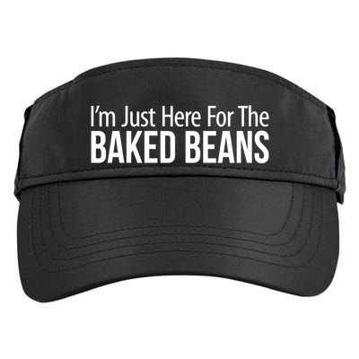 IM Just Here For The Baked Beans Great Gift Adult Drive Performance Visor