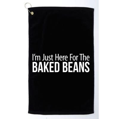 IM Just Here For The Baked Beans Great Gift Golf Towel