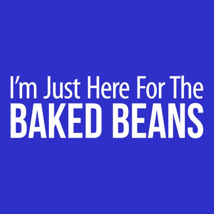 IM Just Here For The Baked Beans Great Gift Visor