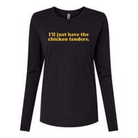 Ill Just Have The Chicken Tenders Funny Womens Cotton Relaxed Long Sleeve T-Shirt