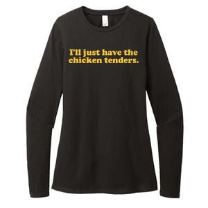 Ill Just Have The Chicken Tenders Funny Womens CVC Long Sleeve Shirt