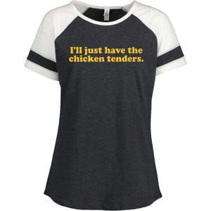 Ill Just Have The Chicken Tenders Funny Enza Ladies Jersey Colorblock Tee