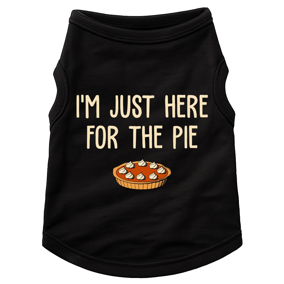 Im Just Here For The Pie Funny Holiday Doggie Tank
