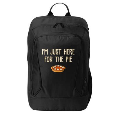 Im Just Here For The Pie Funny Holiday City Backpack