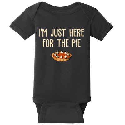 Im Just Here For The Pie Funny Holiday Baby Bodysuit