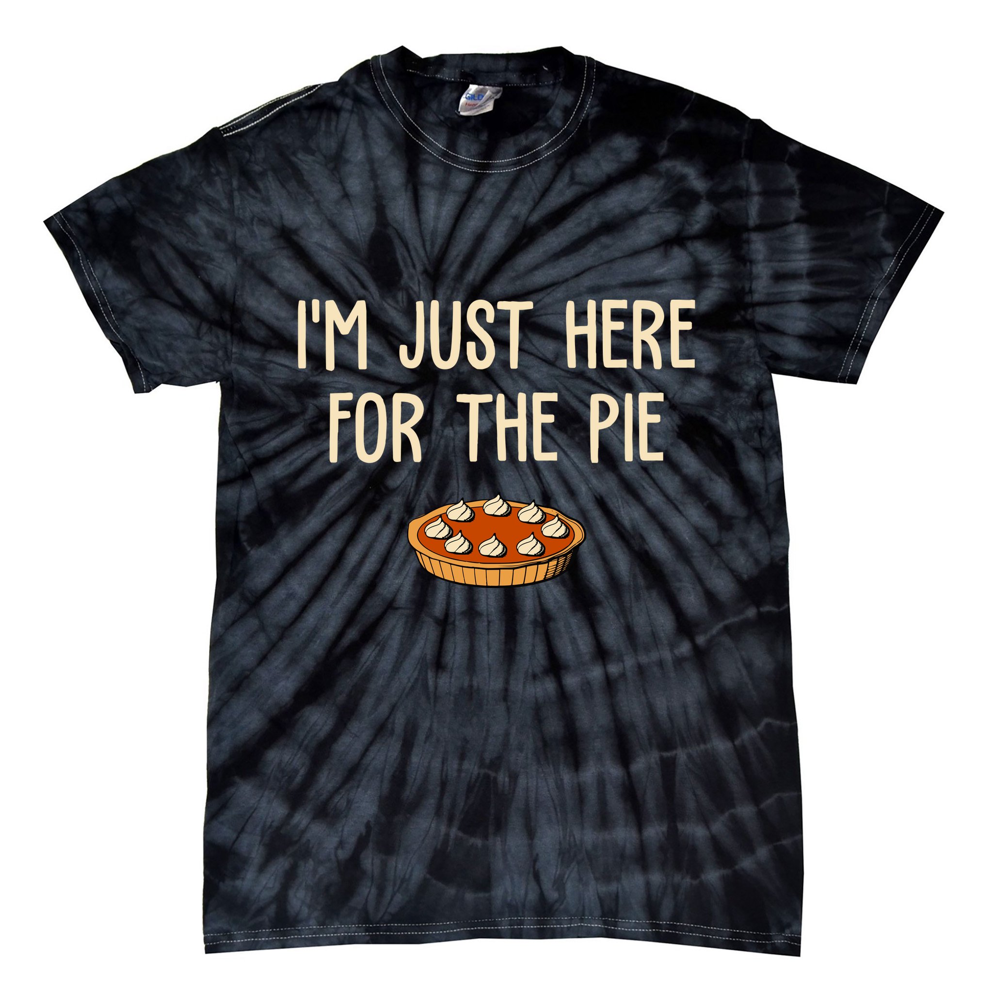 Im Just Here For The Pie Funny Holiday Tie-Dye T-Shirt