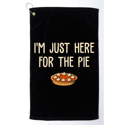 Im Just Here For The Pie Funny Holiday Golf Towel