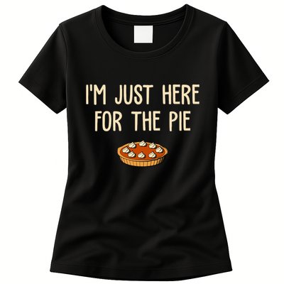 Im Just Here For The Pie Funny Holiday Womens T-Shirt