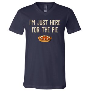 Im Just Here For The Pie Funny Holiday V-Neck T-Shirt