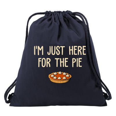 Im Just Here For The Pie Funny Holiday Drawstring Bag