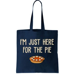 Im Just Here For The Pie Funny Holiday Tote Bag