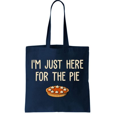 Im Just Here For The Pie Funny Holiday Tote Bag