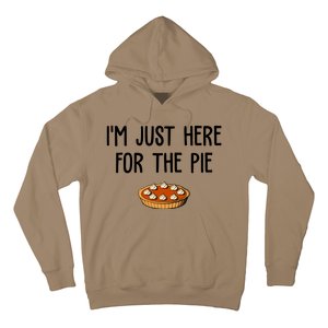 Im Just Here For The Pie Funny Holiday Hoodie