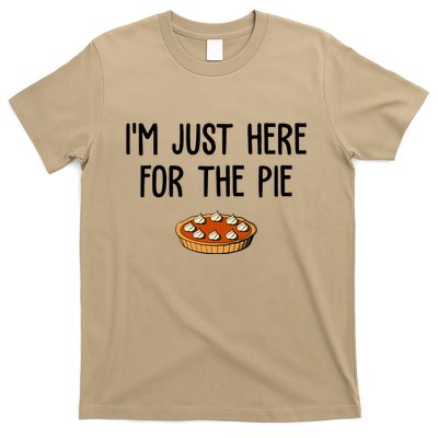 Im Just Here For The Pie Funny Holiday T-Shirt