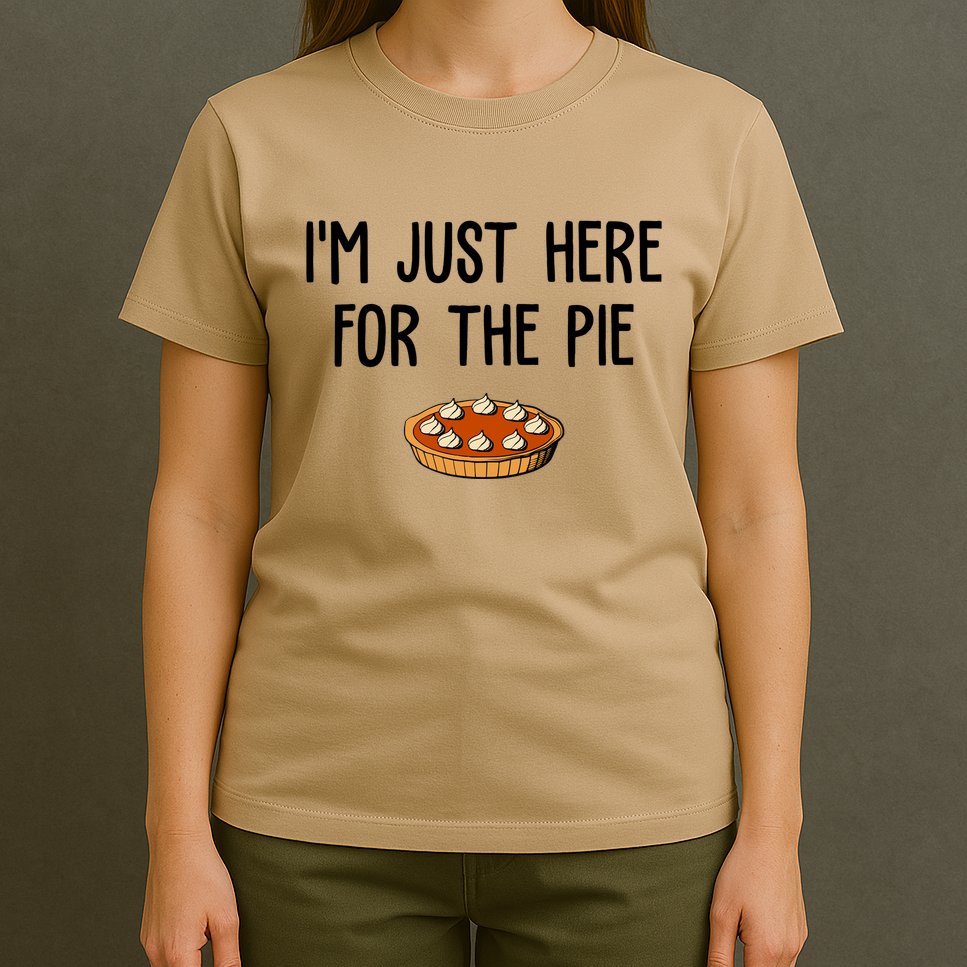 Im Just Here For The Pie Funny Holiday T-Shirt