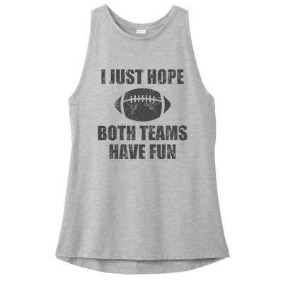 I Just Hope Both Teams Have Fun Football Ladies PosiCharge Tri-Blend Wicking Tank