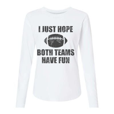 I Just Hope Both Teams Have Fun Football Womens Cotton Relaxed Long Sleeve T-Shirt