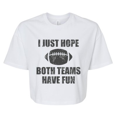 I Just Hope Both Teams Have Fun Football Bella+Canvas Jersey Crop Tee