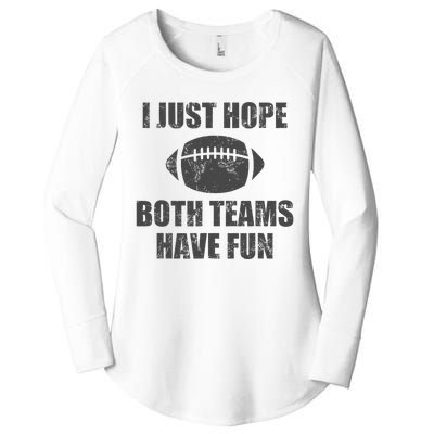 I Just Hope Both Teams Have Fun Football Women's Perfect Tri Tunic Long Sleeve Shirt