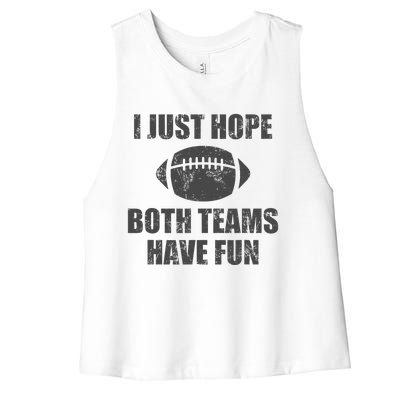 I Just Hope Both Teams Have Fun Football Women's Racerback Cropped Tank