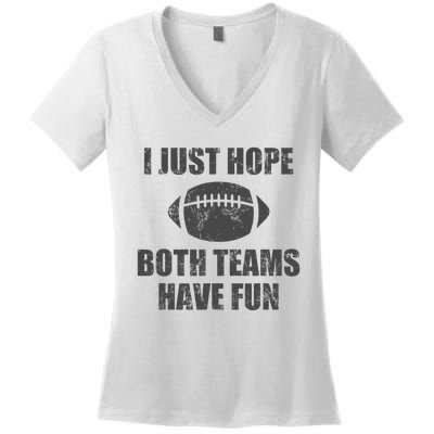 I Just Hope Both Teams Have Fun Football Women's V-Neck T-Shirt