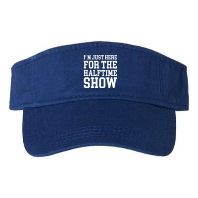 Im Just Here For The Halftime Show Gift Valucap Bio-Washed Visor