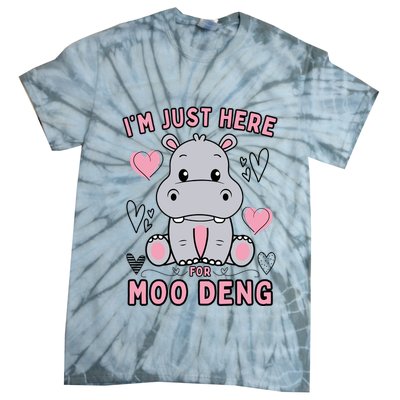 IM Just Here For Moo Deng Tie-Dye T-Shirt