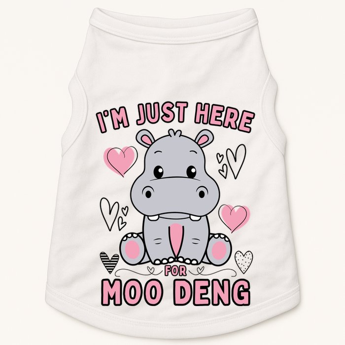 IM Just Here For Moo Deng Doggie Tank